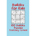Sudoku for Kids: 100 Sudoku Puzzles from Easy to Hard