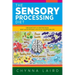 The Sensory Processing Diet: One Mom's Path of Creating Brain, Body and Nutritional Health for Children with SPD
