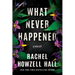 What Never Happened: A Thriller