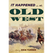 It Happened in the Old West: Remarkable Events that Shaped History