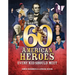 60 American Heroes Every Kid Should Meet