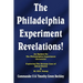 The Philadelphia Experiment Revelations!: An Update on The Philadelphia Experiment Chronicles - Exploring The Strange Case of Alfred Bielek & Dr. M.K.