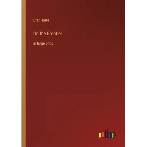 On the Frontier: in large print
