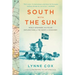 South with the Sun: Roald Amundsen, His Polar Explorations, and the Quest for Discovery