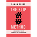 The Flip Method: A breakdown of how to flip houses for wealth building