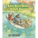 Row Row Row Your Boat