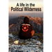A Life in the Political Wilderness