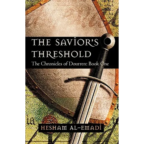 The Savior's Threshold: The Chronicles of Dourren: Book One