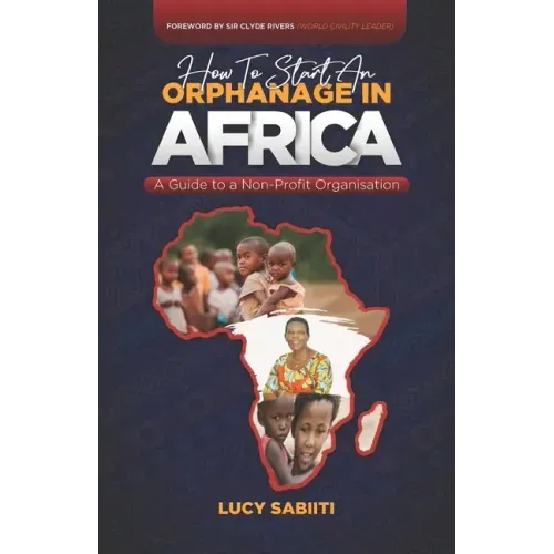 How to Start an Orphanage in Africa: A Guide to a Non-Profit Organisation