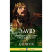 David: Shepherd, Psalmist, King - A Biblical Biography (Hardcover)