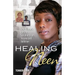 Healing Neen: One Woman's Path to Salvation from Trauma and Addiction
