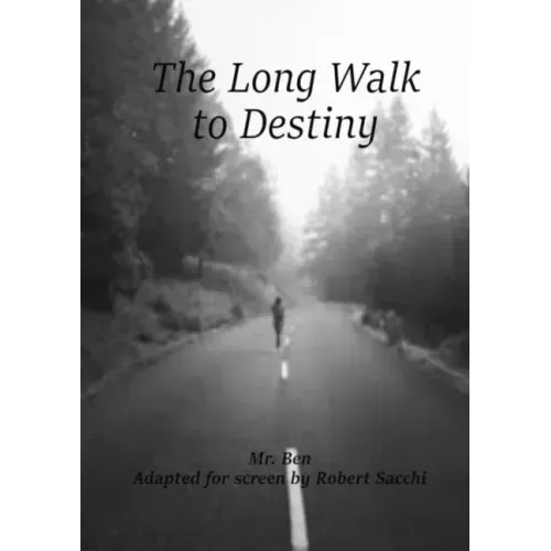 The Long Walk to Destiny