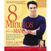 8 Minutos Por La Manana: Una forma sencilla de empezar tu d a quemando grasa y eliminando las libras de m s = 8 Minutes in the Morning