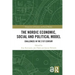 The Nordic Economic, Social and Political Model: Challenges in the 21st Century