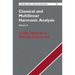 Classical and Multilinear Harmonic Analysis