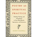 Poetry as Spiritual Practice: Reading, Writing, and Using Poetry in Your Daily Rituals, Aspirations, and Intentions