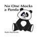 No One Mocks a Panda