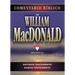 Comentario Bíblico de William MacDonald: Antiguo Testamento Y Nuevo Testamento