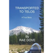 Transported To Telos: A True Story