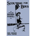 Scouting For Boys 1908 Version (Legacy Edition): The Original First Handbook That Started The Global Boy Scout Movement