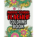 Middle School Teacher Coloring Book: Middle School Teacher Gifts Middle School Teacher Gifts For Christmas (Gag Gifts)