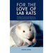 For the Love of Lab Rats: Kinship, Humanimal Relations, and Good Scientific Research