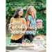 The Friendly Vegan Cookbook: 100 Essential Recipes to Share with Vegans and Omnivores Alike