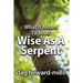What It Means to Be as Wise as a Serpent