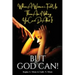 When a Woman's Fed Up, There Ain't Nothing You Can Do About It...But God Can!