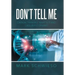 Don't Tell Me: Critical Thinking: What Is It and Can I Buy It Online?