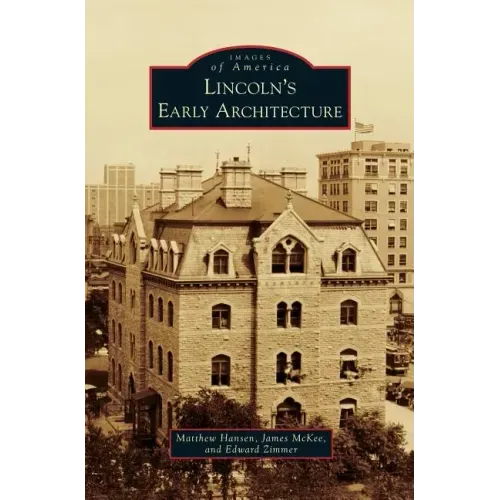 Lincoln's Early Architecture