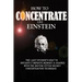 How To Concentrate Like Einstein: The Lazy Student's Way to Instantly Improve Memory & Grades with the Doctor Vittoz Secret Concentration Technique.
