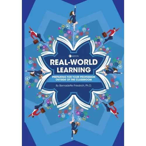 Real-World Learning: Preparing for Your Profession Outside of the Classroom