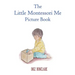 The Little Montessori Me Picture Book: Montessori Story Book