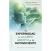 Enfermedad Es Un Libro Abierto a Tu Inconsciente, La