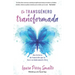de Transgénero a Transformada (Transgender to Transformed)
