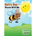Betty Bee-Rhyme With Me