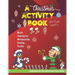 A Christmas Activity Book - For Kids Aged 5+: Holiday fun for the little ones!