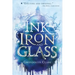Ink, Iron, and Glass