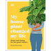 My Houseplant Changed My Life: Green Well-Being for the Great Indoors