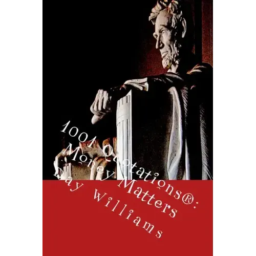 1001 Quotations(R): Money Matters