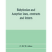 Babylonian and Assyrian laws, contracts and letters