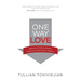 One Way Love: Inexhaustible Grace for an Exhausted World