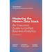 Mastering the Modern Data Stack: An Executive Guide to Unified Business Analytics