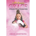 I Am Amazing Grace: A Journey of Miracles Through Cancer