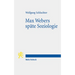 Max Webers Spate Soziologie
