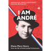 I Am André: German Jew, French Resistance Fighter, British Spy