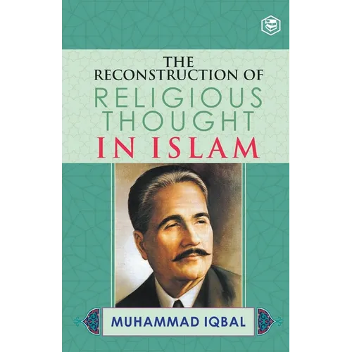 The Reconstruction of Religious Thought in Islam