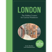 London: The Hidden Corners for Curious Wanderers: The Sunday Times Bestseller