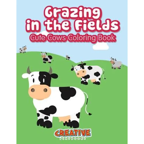 Grazing in the Fields, Cute Cows Coloring Book